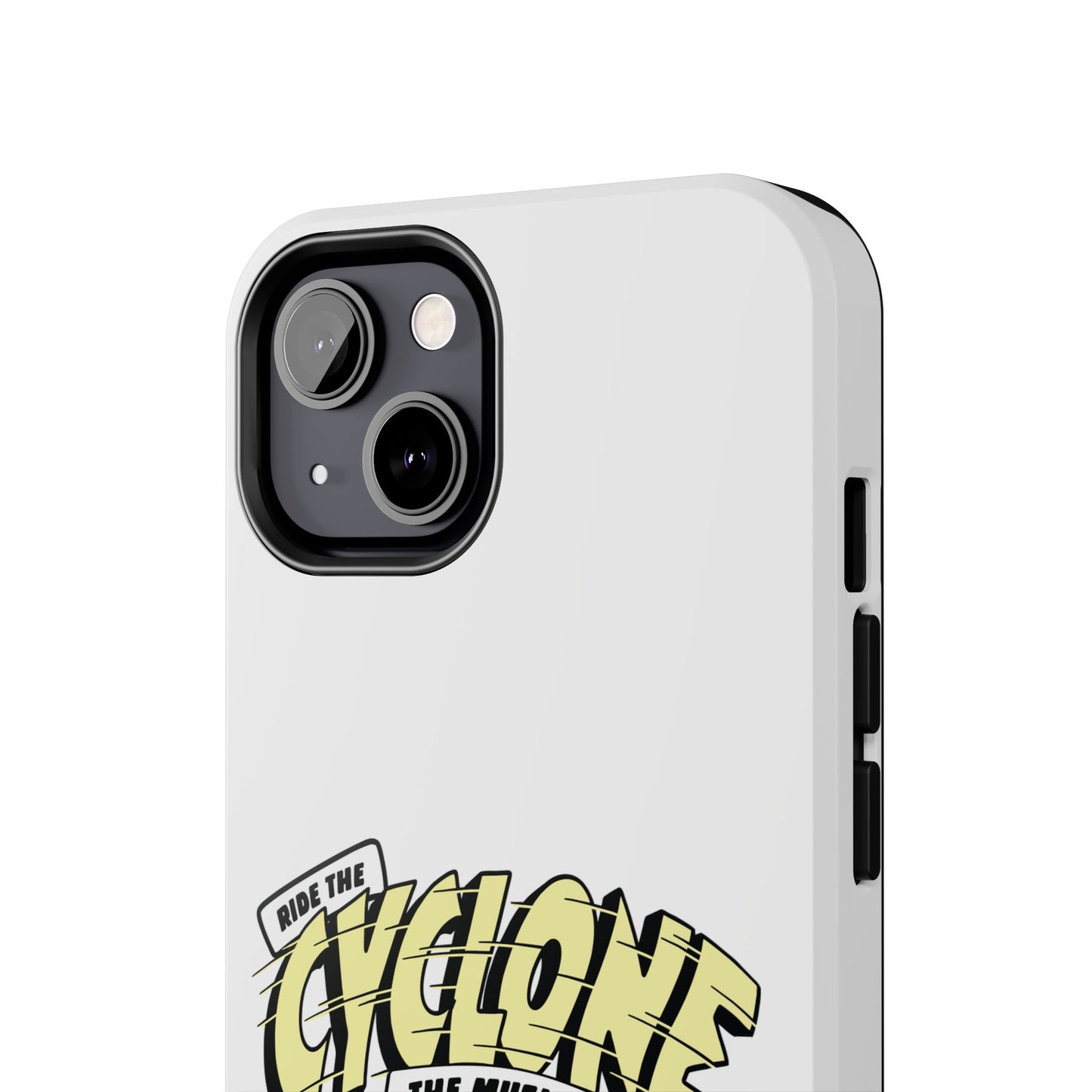 RIDE THE CYCLONE, Tough Phone Cases