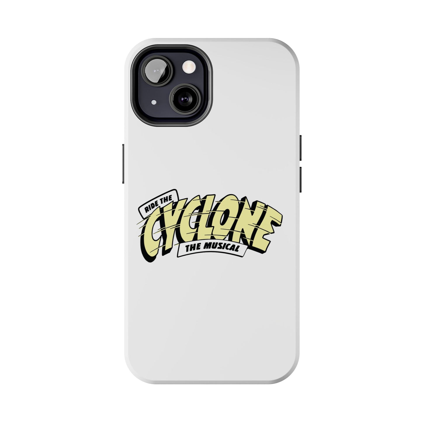 RIDE THE CYCLONE, Tough Phone Cases