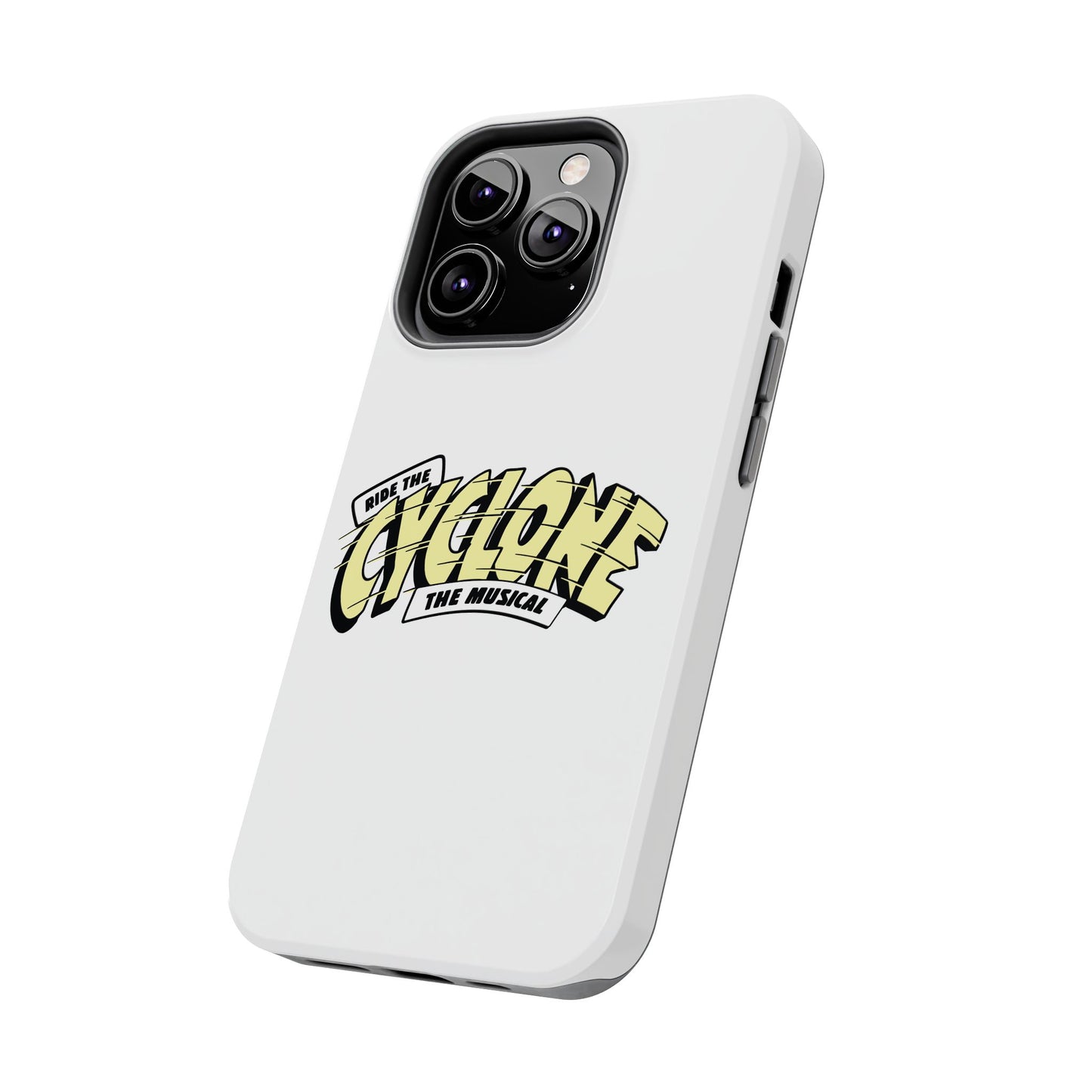 RIDE THE CYCLONE, Tough Phone Cases