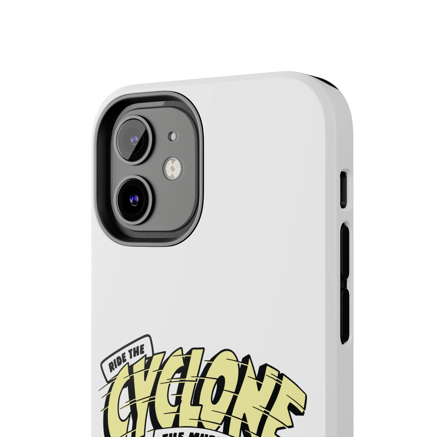 RIDE THE CYCLONE, Tough Phone Cases