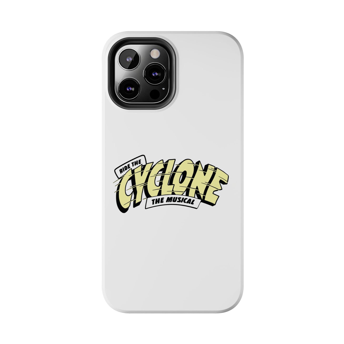 RIDE THE CYCLONE, Tough Phone Cases