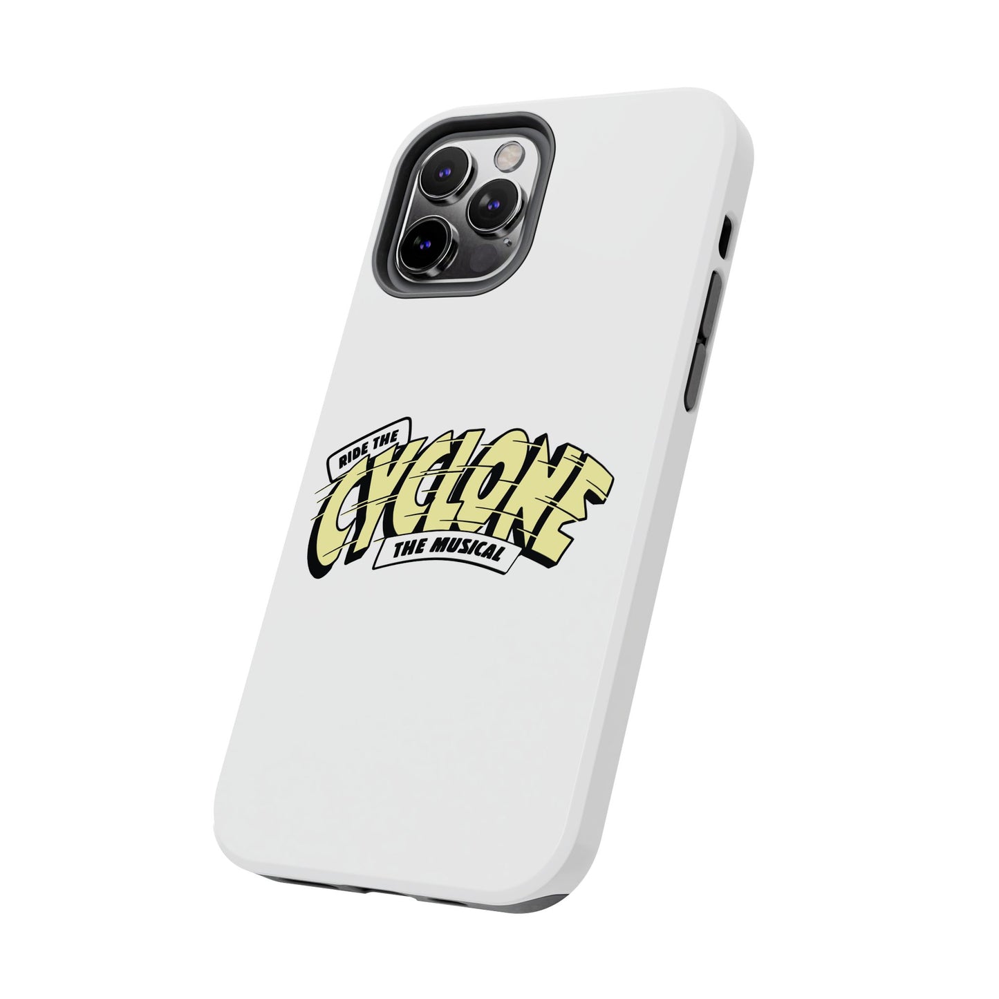 RIDE THE CYCLONE, Tough Phone Cases