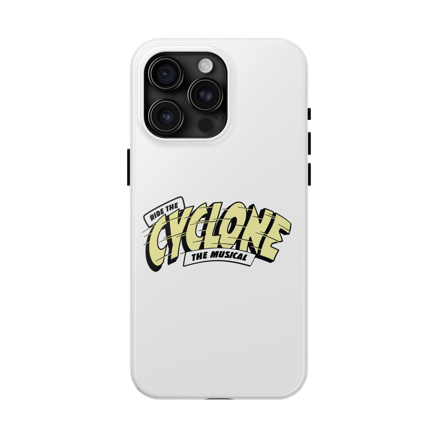 RIDE THE CYCLONE, Tough Phone Cases