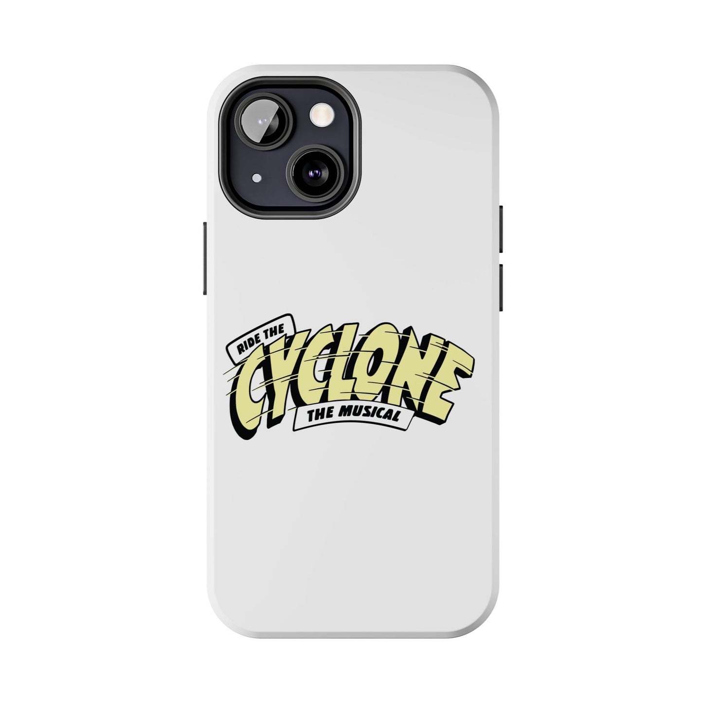 RIDE THE CYCLONE, Tough Phone Cases