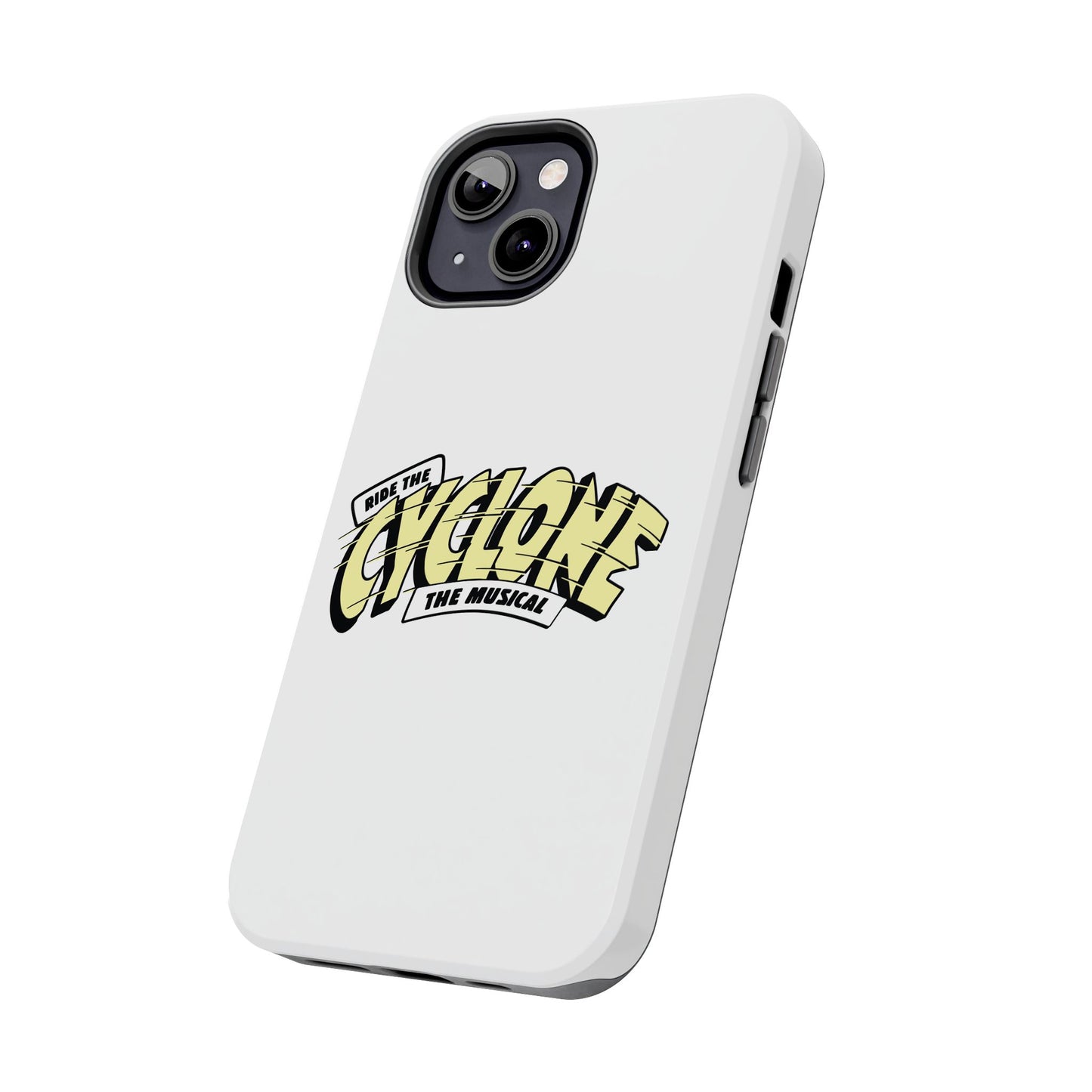 RIDE THE CYCLONE, Tough Phone Cases