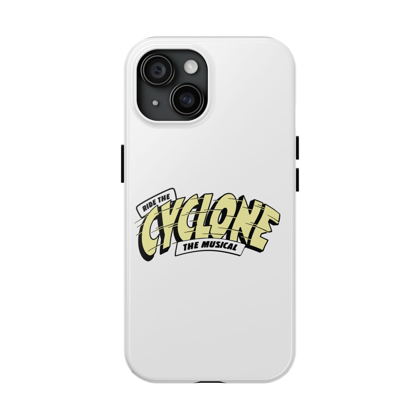 RIDE THE CYCLONE, Tough Phone Cases