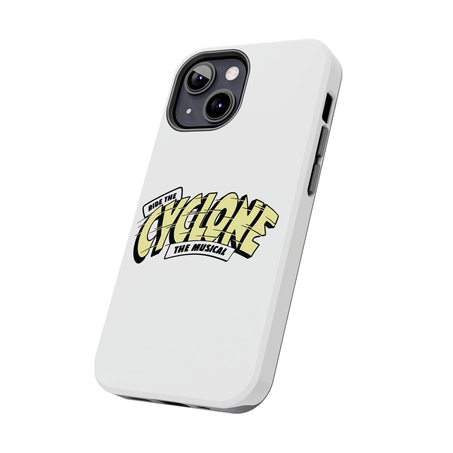 RIDE THE CYCLONE, Tough Phone Cases