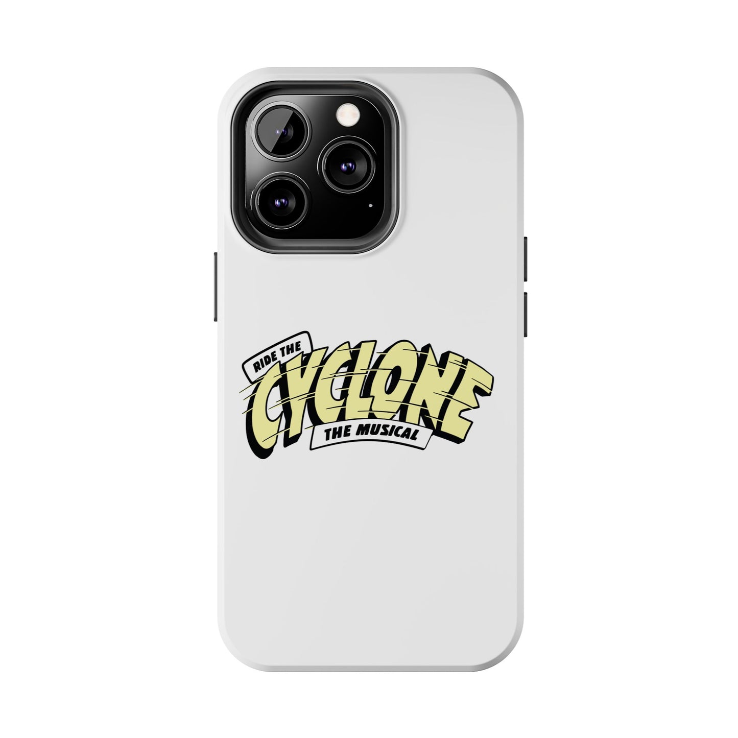 RIDE THE CYCLONE, Tough Phone Cases