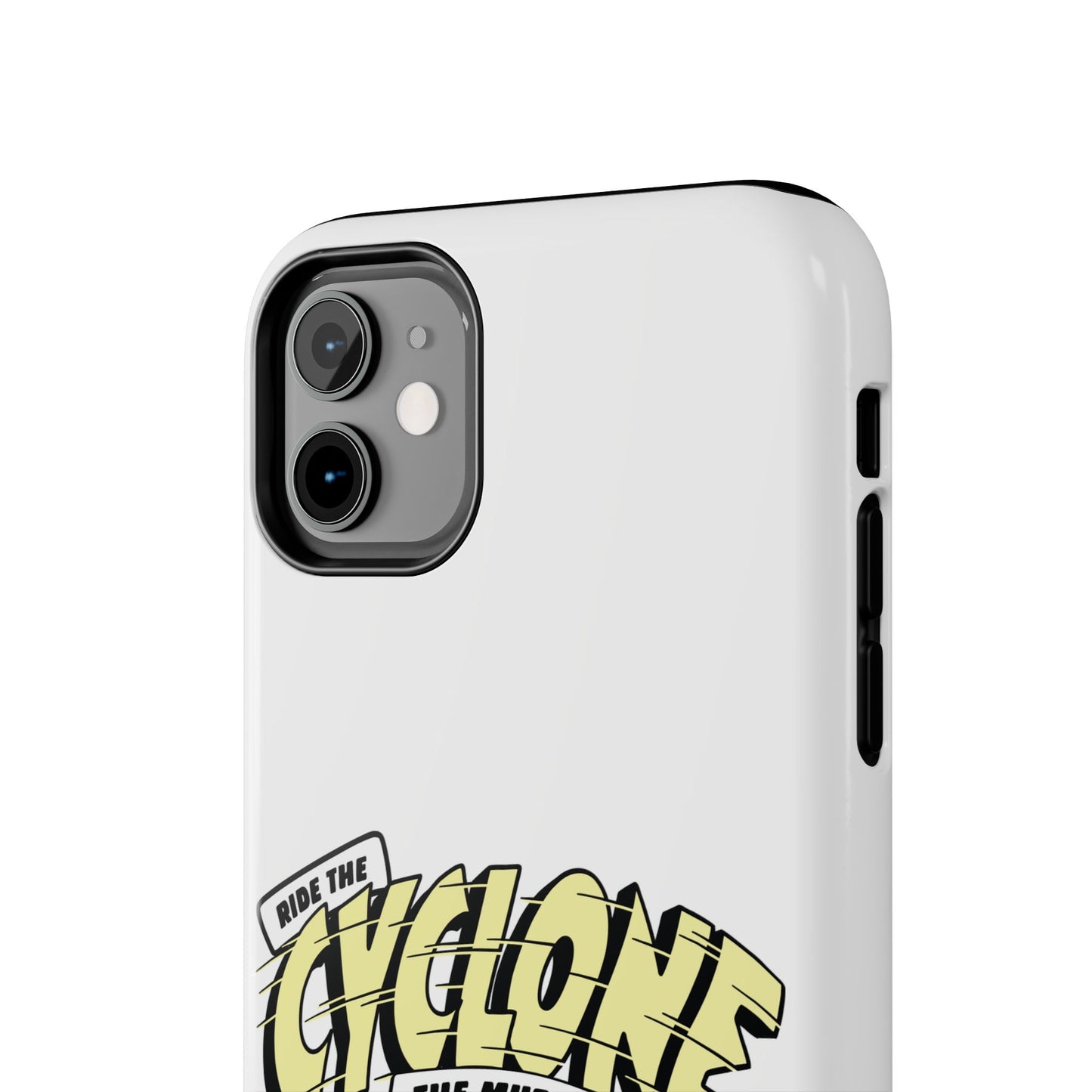 RIDE THE CYCLONE, Tough Phone Cases